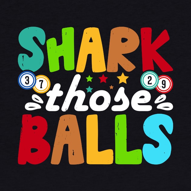 Shark Those Balls T shirt For Women by Xamgi